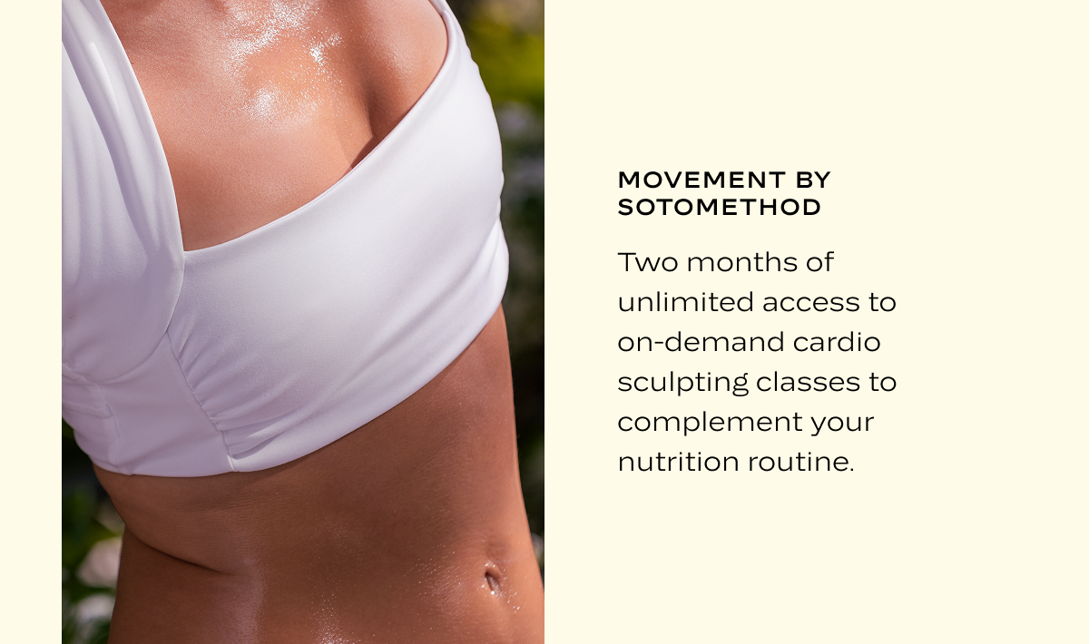 Movement by SotoMethod: Two months of unlimited access to on-demand cardio sculpting classes to complement your nutrition routine.