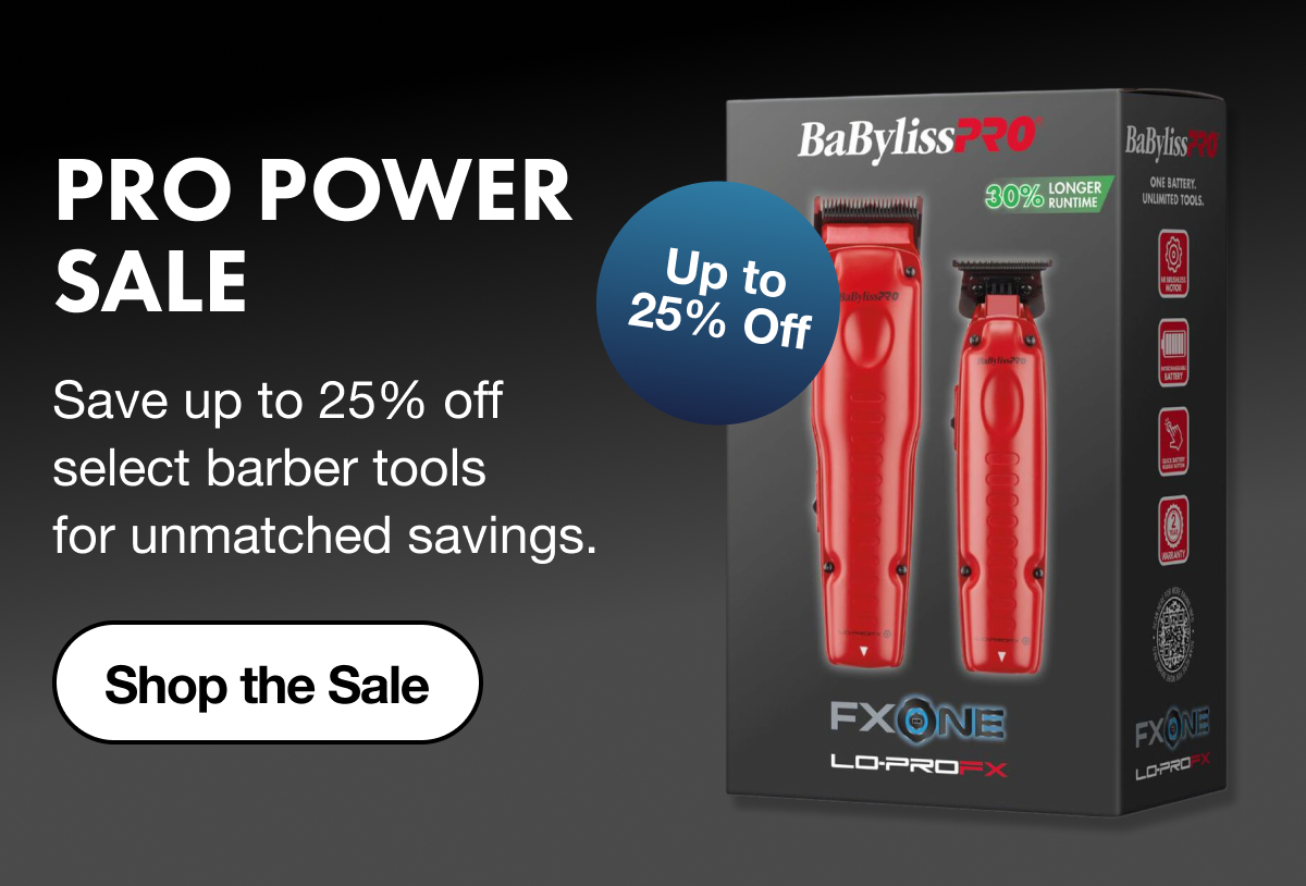 Pro Power Sale I Save up to 25% off select barber tools for unwatched savings. I Shop the Sale