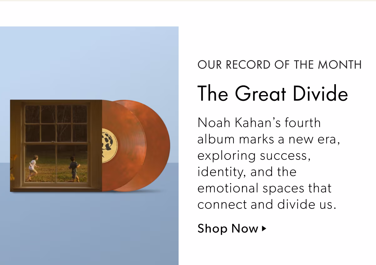 OUR RECORD OF THE MONTH | The Great Divide | Noah Kahan's fourth album marks a new era, exploring success, identity, and the emotional spaces that connect and divide us.