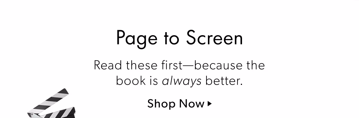 Page to Screen | Read these first—because the book is always better.