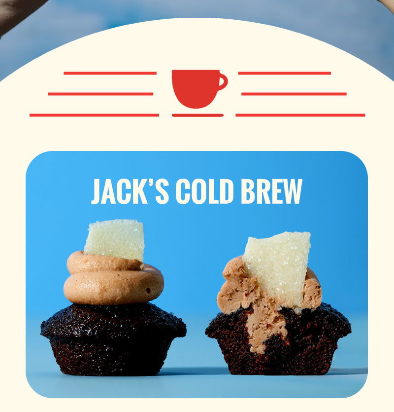 Flavor's include: Jack's cold brew