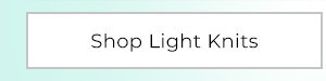 Shop Light Knits