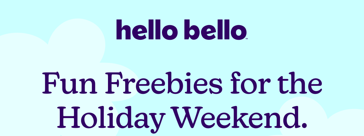 hello bello Fun Freebies for the Holiday Weekend. You can never have enough wipes, especially when you’re out on the lake or running around the family BBQ.   Get a FREE 20-count pack of wipes with any sunscreen purchase. No code needed. SHOP ALL SUNCARE