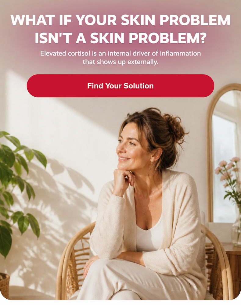 WHAT IF YOUR SKIN PROBLEM ISN'T A SKIN PROBLEM? | Elevated cortisol is an internal driver of inflammation that shows up externally. | Find Your Solution