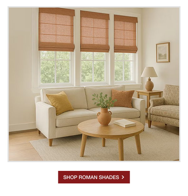 SHOP ROMAN SHADES >