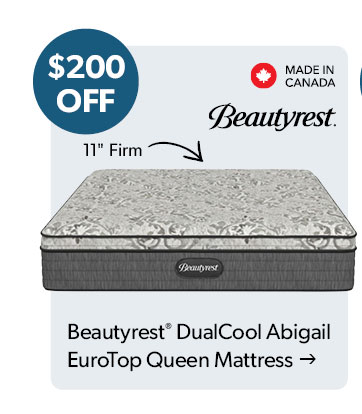 200 dollars OFF. 11 inch firm. Made in Canada. Click to shop the Beautyrest DualCool Abigail EuroTop Queen Mattress