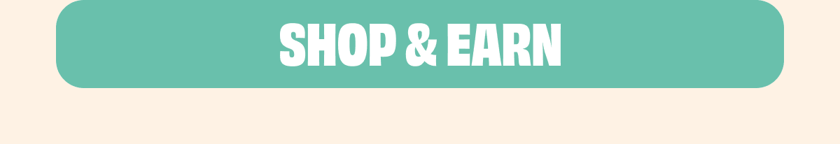 SHOP & EARN