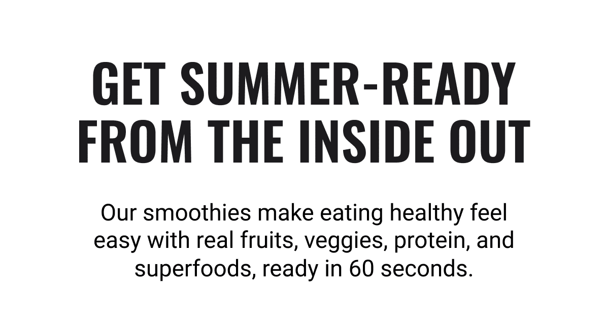 Get summer-ready from the inside out