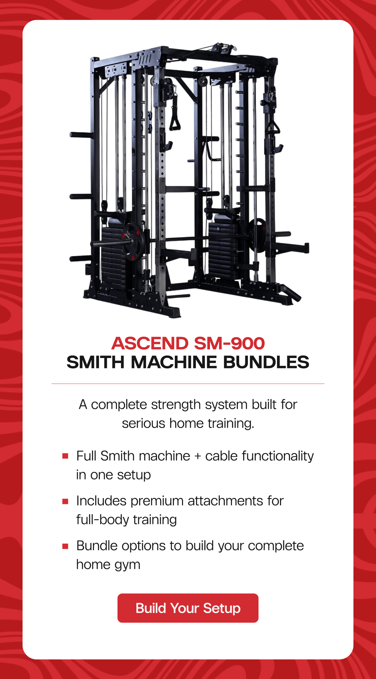 Ascend SM-900 Smith Machine Bundles A complete strength system built for serious home training.