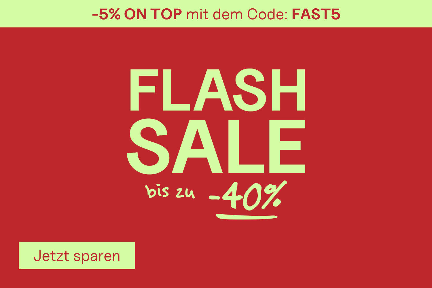 Flash Sale – bis zu -40%