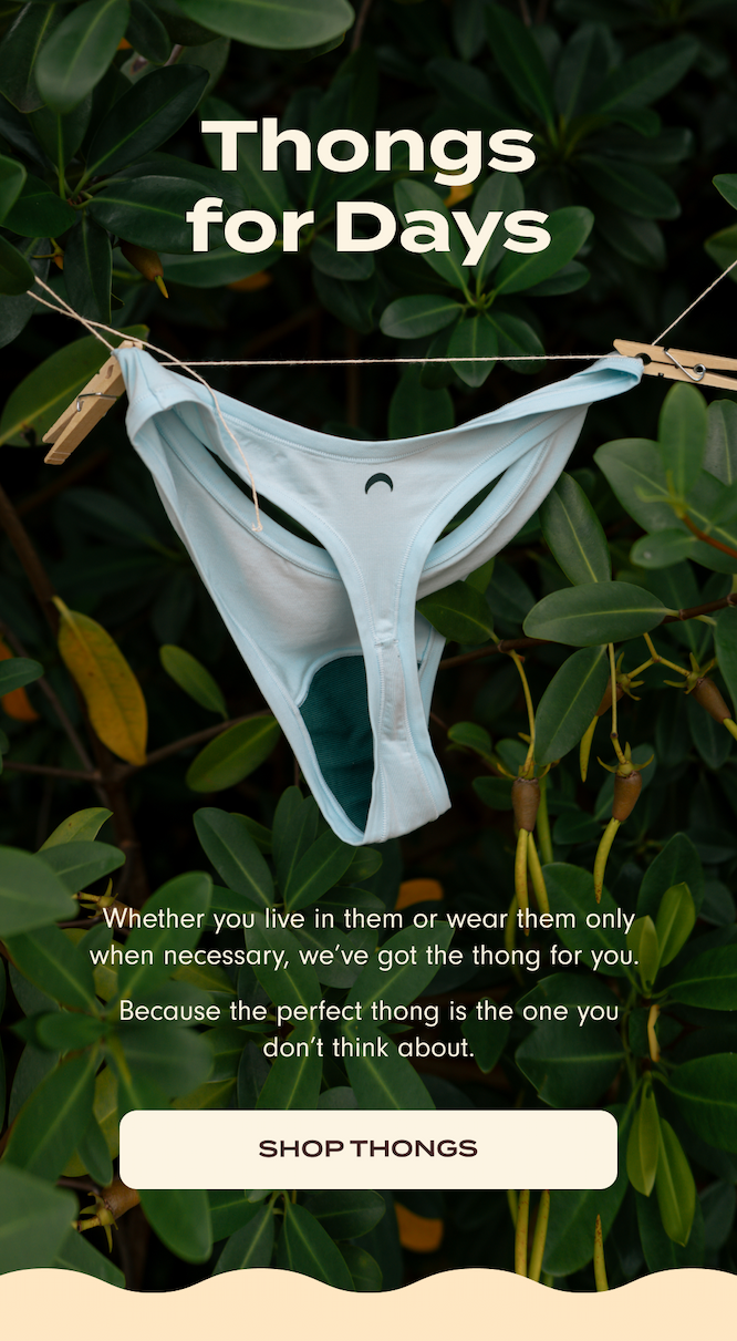Thongs for Days: Whether you love in them or wear them only when necessary, we've got the thong for you. Because the perfect thong is the one you don't think about. Shop Thongs.