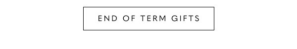 End Of Term Gifts