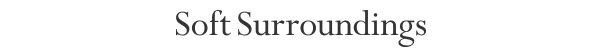 Soft Surroundings