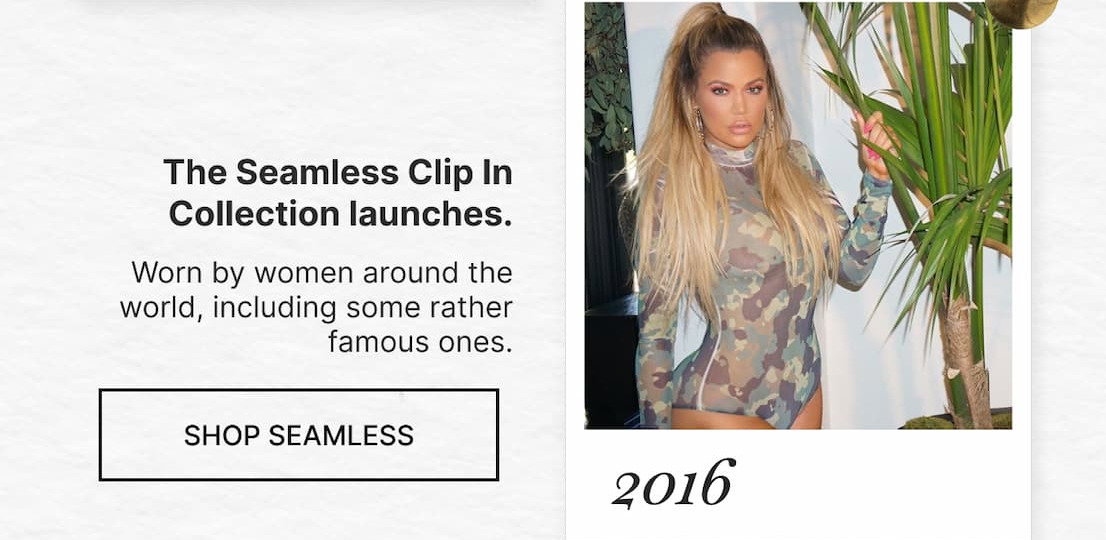 The Seamless Clip In Collection launches.