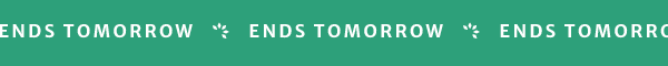 Ends tomorrow