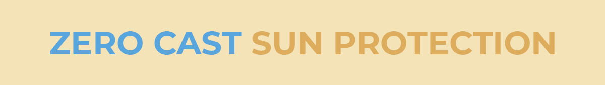 Zero Cast Sun Protection