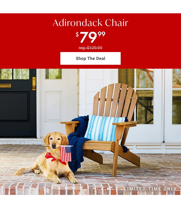 $79.99 Adirondack Chair | Shop the Deal >