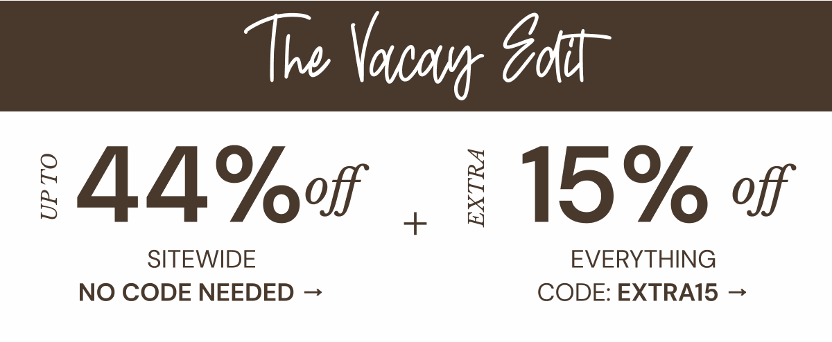 Save an extra 15% off with code VACAY