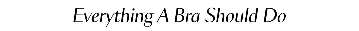 Everything A Bra Should Do