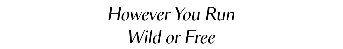 However You Run