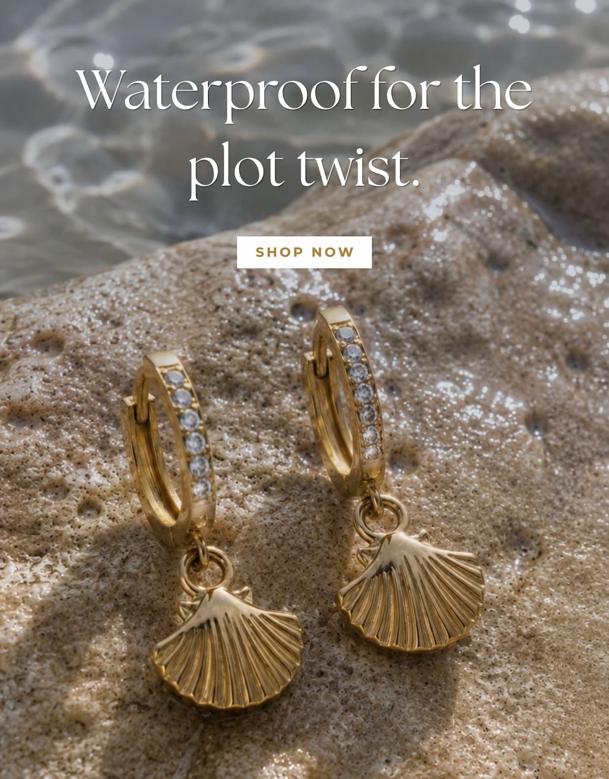 Waterproof for the plot twist.