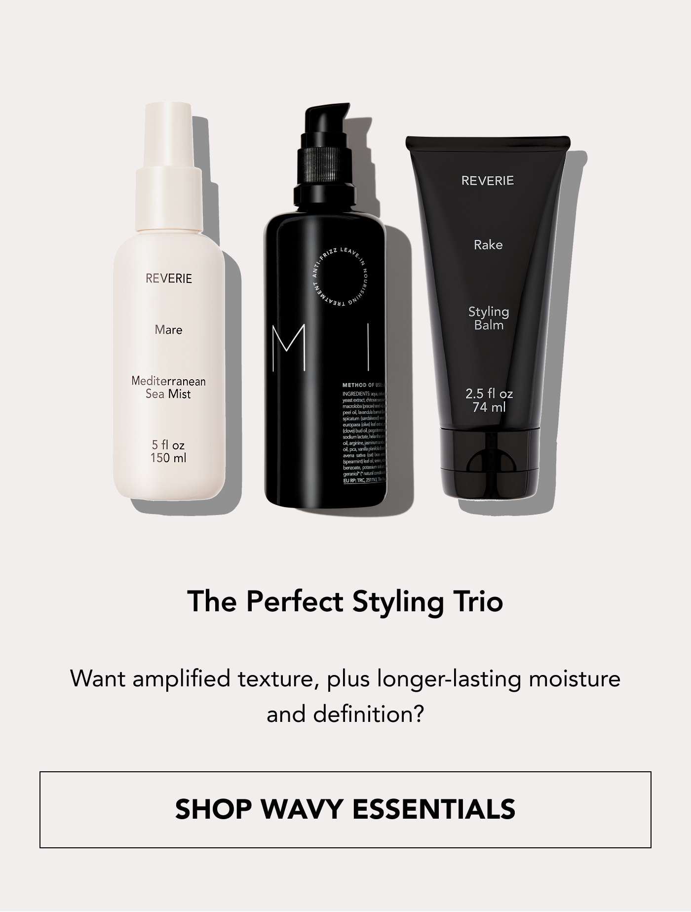 The Perfect Styling Trio Want amplified texture, plus longer-lasting moisture and definition? SHOP WAVY ESSENTIALS