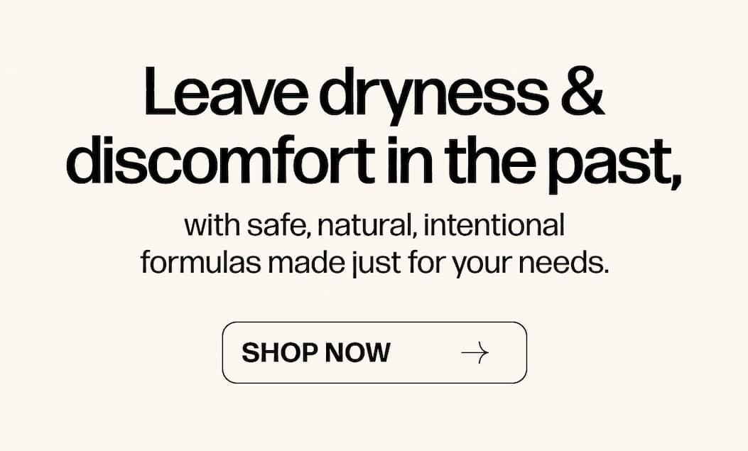 Leave dryness & discomfort in the past,