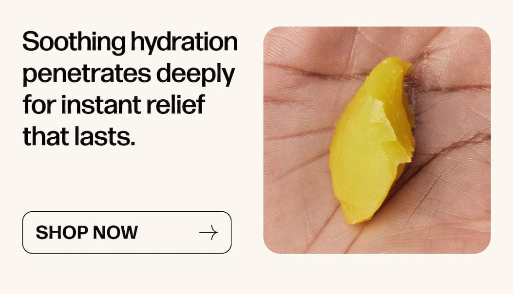 Soothing hydration penetrates deeply for instant relief that lasts.