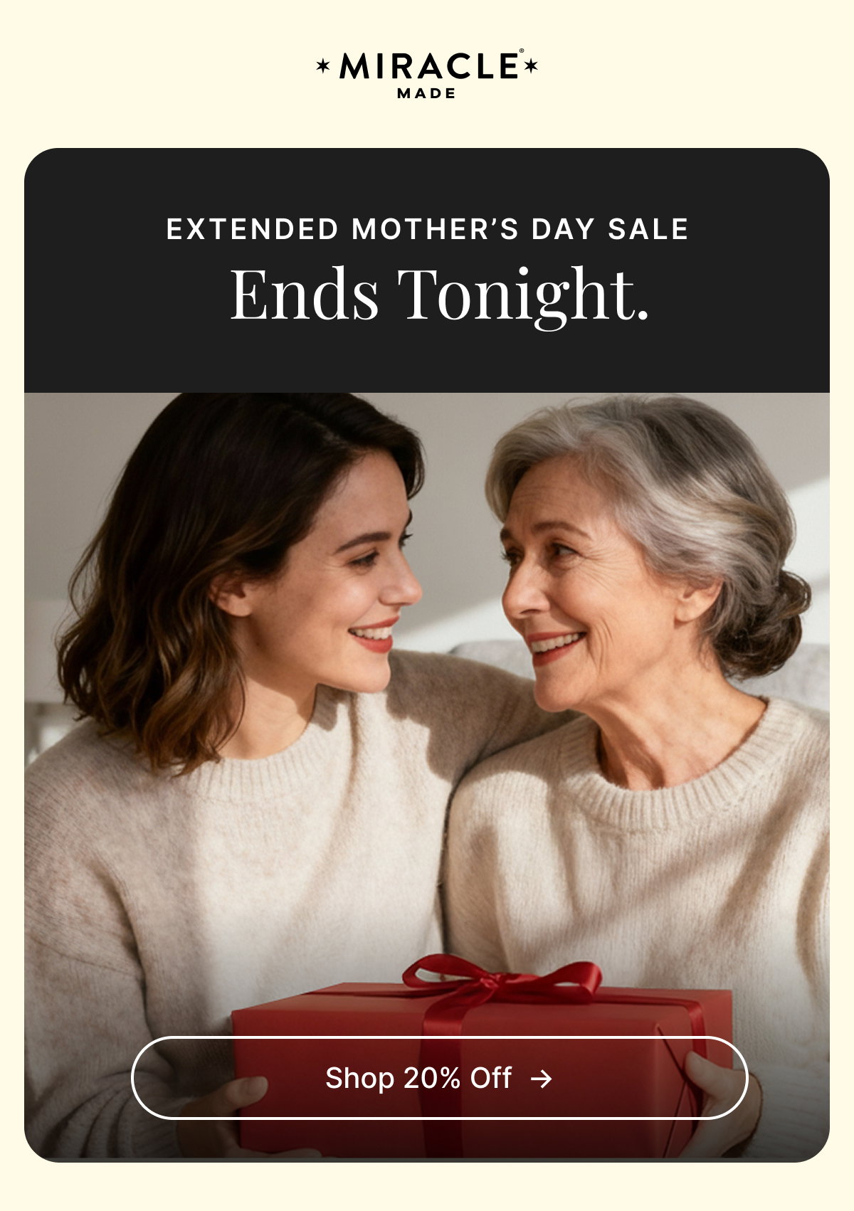 Extended MOTHER’S DAY sale Ends Tomorrow Night 