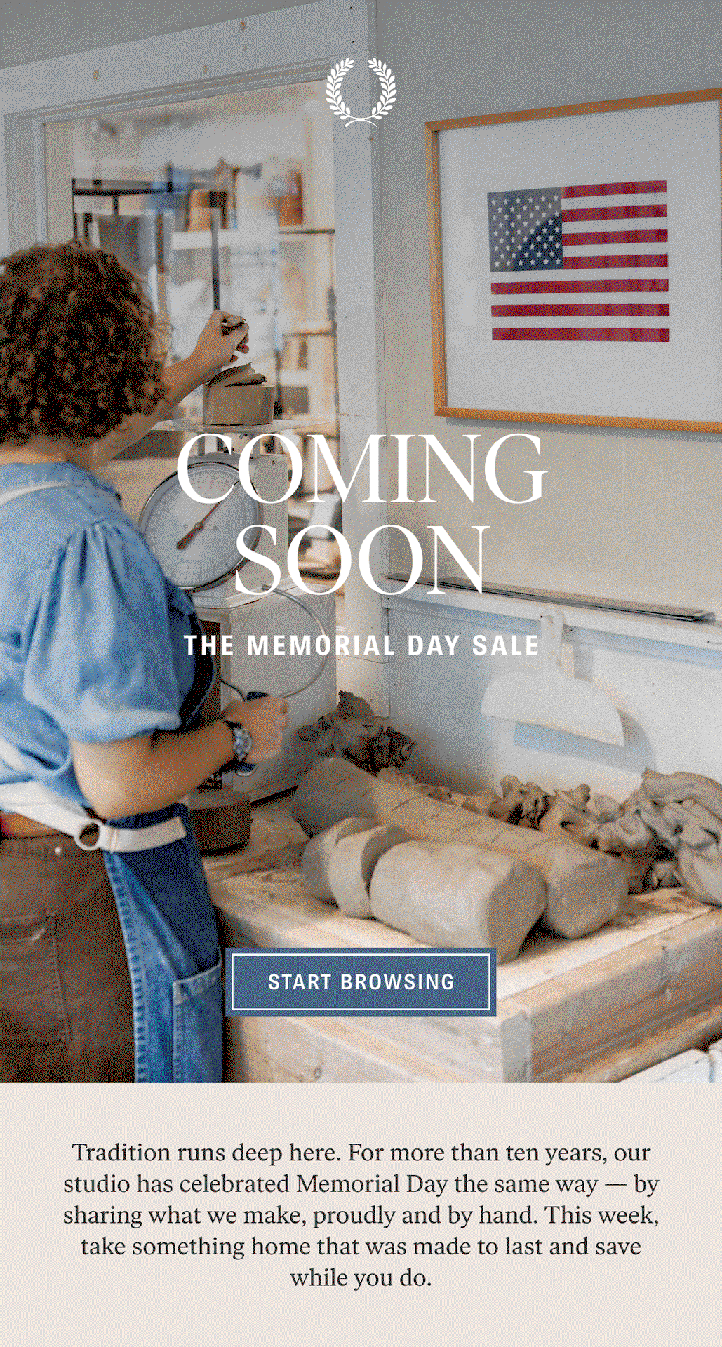 Coming Soon: The Memorial Day Sale - Start Browsing