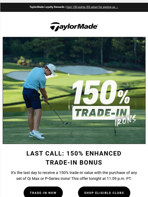 Last Chance: 150% Enhanced Trade-In Bonus