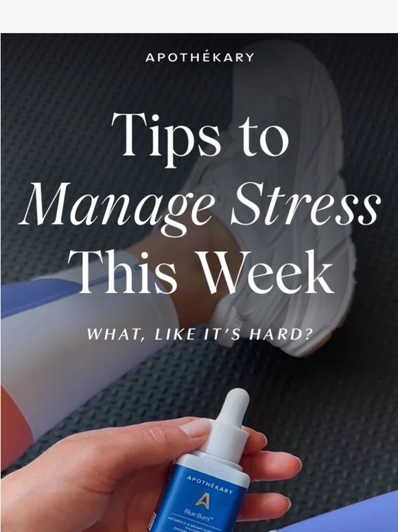 Ways to destress this week.