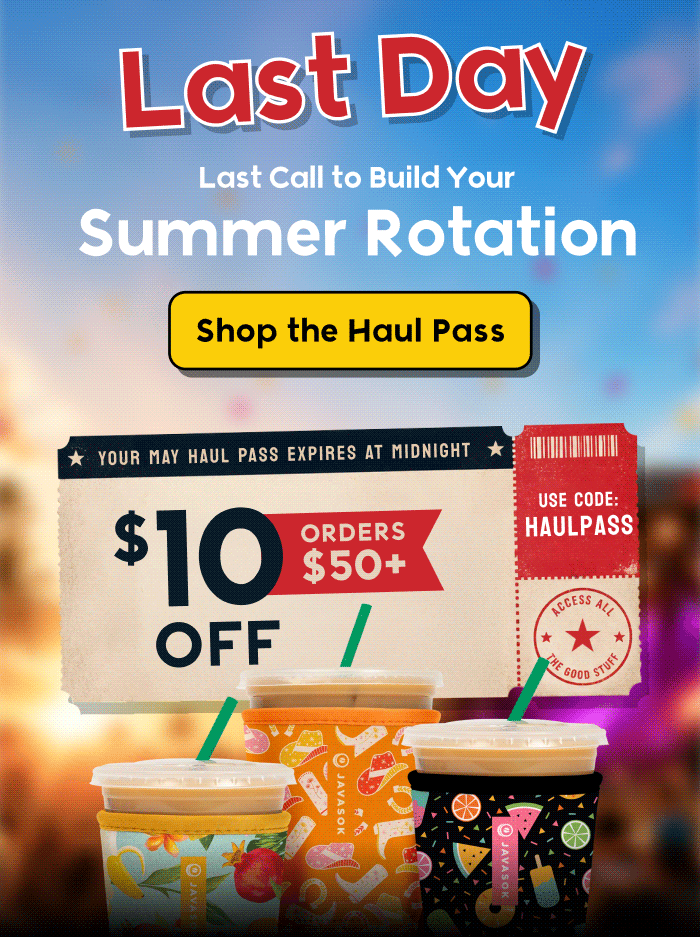 Last day to shop the Haul Pass and save $25 on orders over $100.