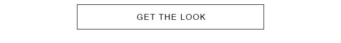 Get the look 