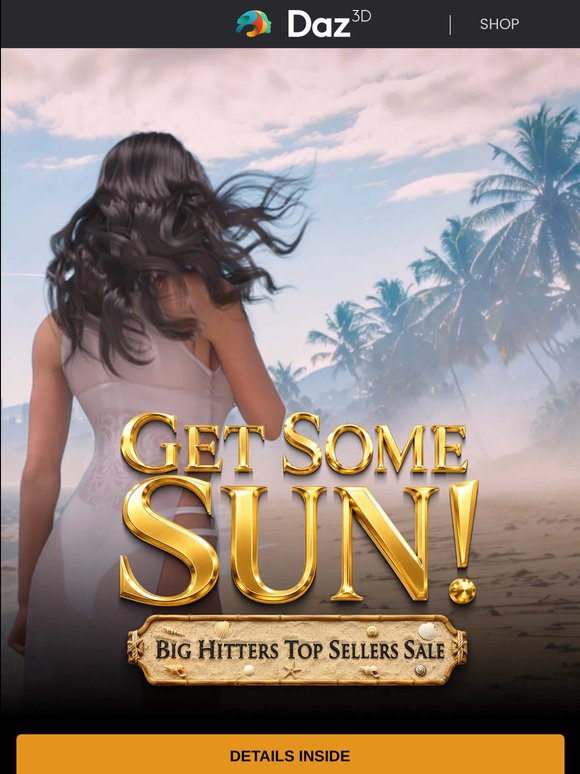 Get Some Sun! - Big Hitters Top Sellers Sale