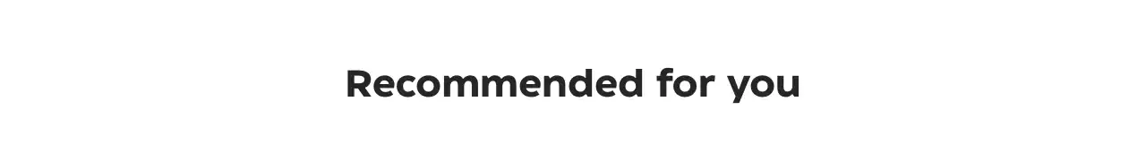 Recommended for you.