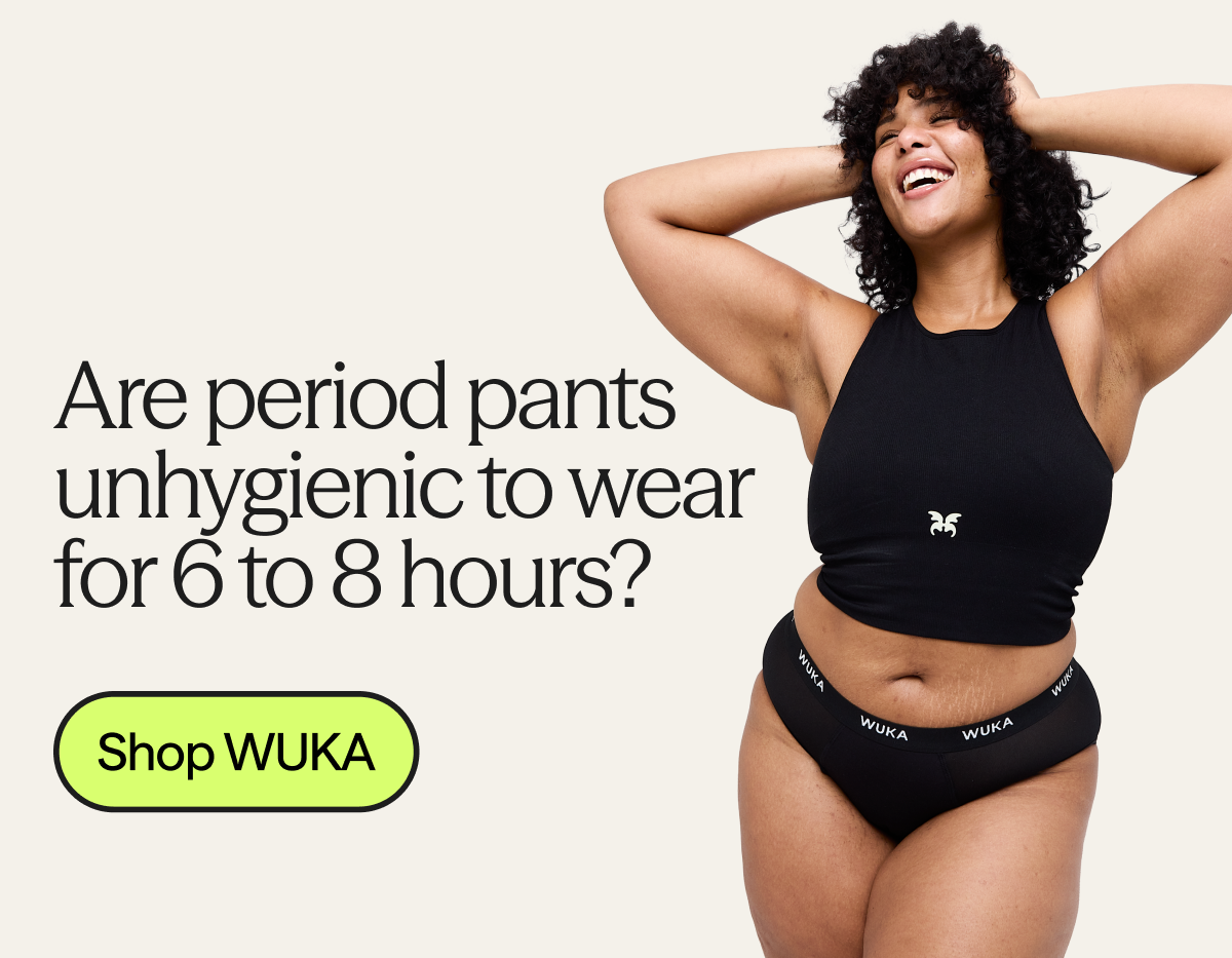 Are period pants unhygienic to wear for 6 to 8 hours?