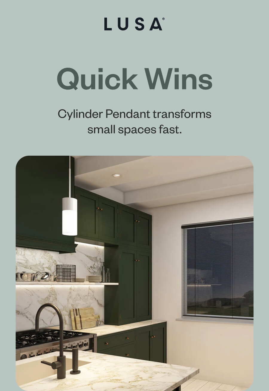 Quick Wins Cylinder Pendant transforms small spaces fast.