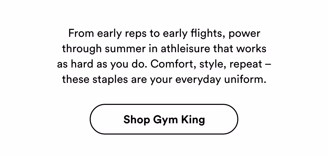 Power through summer in athleisure that works as hard as you do