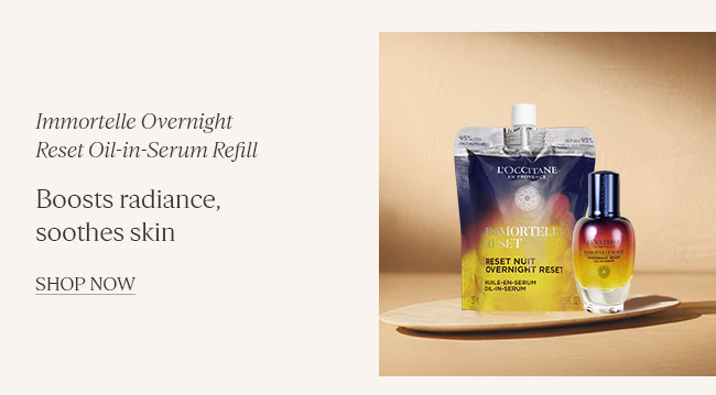 IMMORTELLE OVERNIGHT RESET OIL-IN-SERUM REFILL | BOOSTS RADIANCE, REVITALIZE YOUR SKIN | SHOP NOW