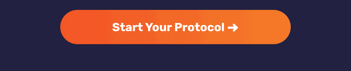 Start Your Protocol ->