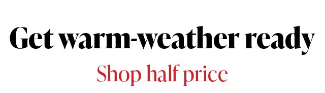 At last! Hot weather's on the horizon