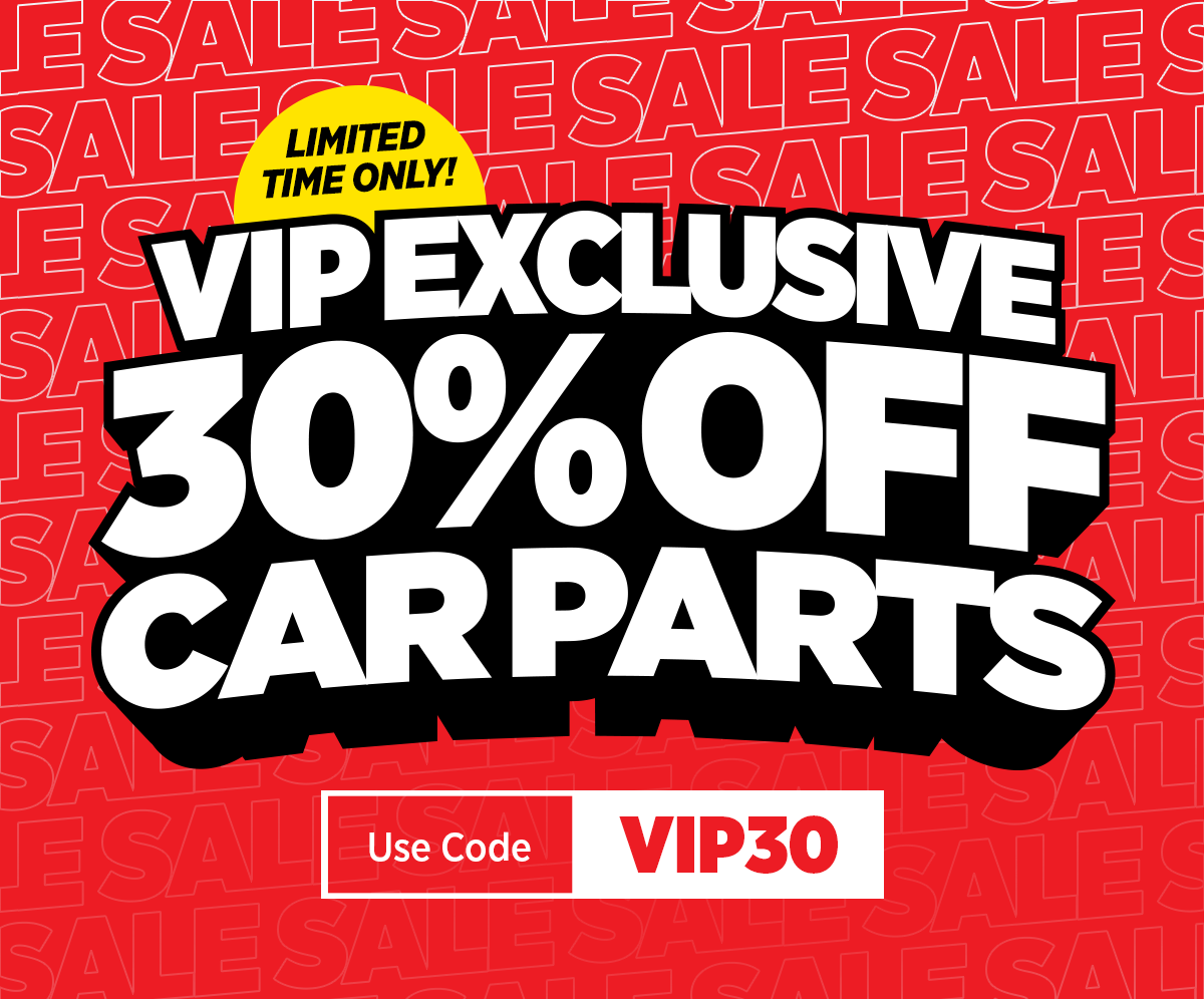 Limited time only - vip exclusive - 30% off car parts - Use code VIP30