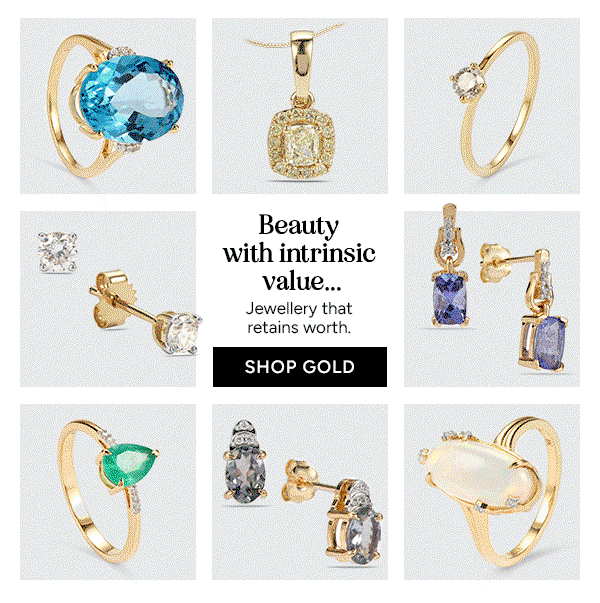 Beauty with intrinsic value... Jewellery that retains worth. Shop Gold.