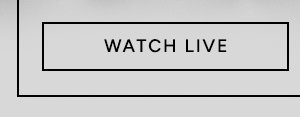 Watch Live.