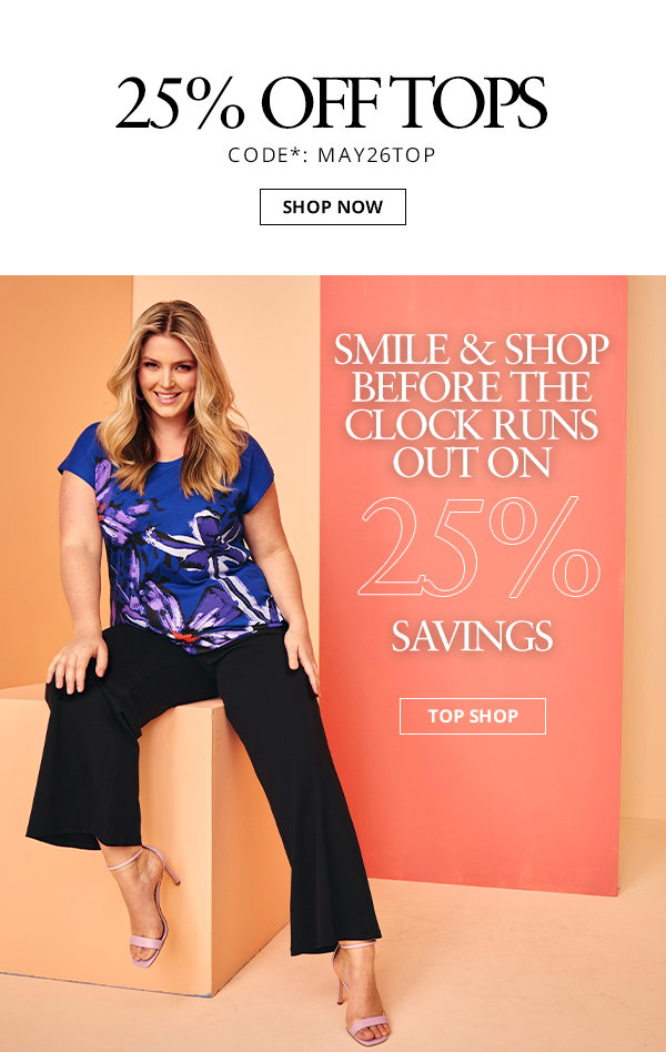 Last chance: 25% off all tops. 