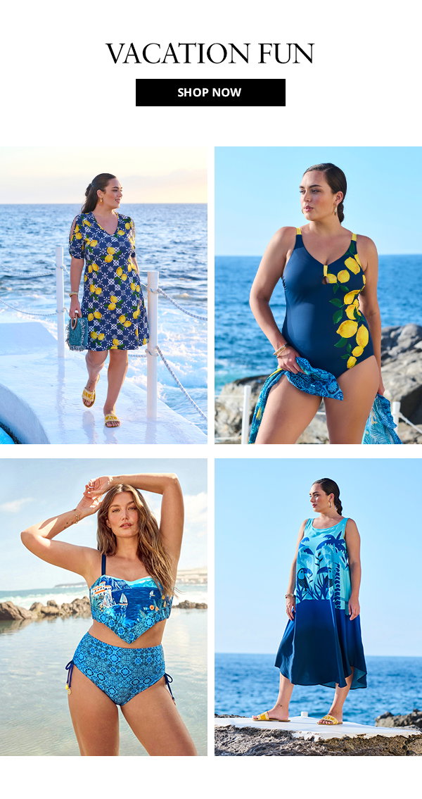 Vacation fun. Shop it now.