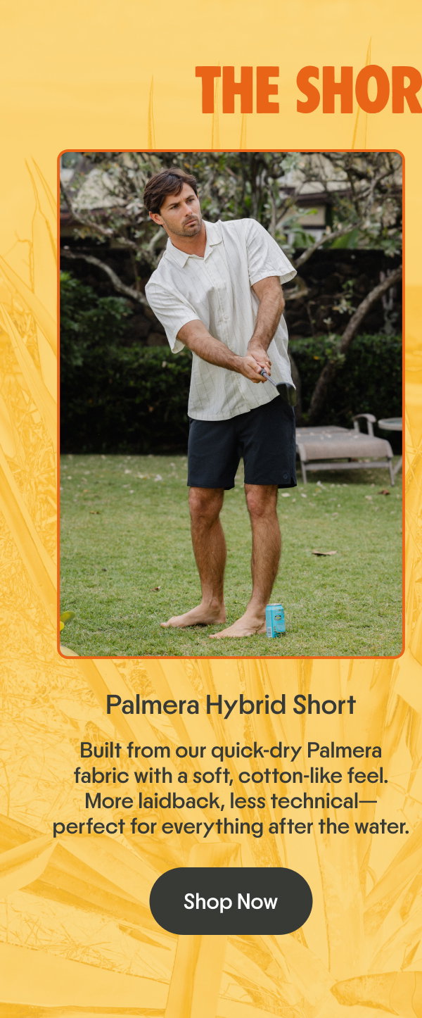 Shop the Men's Palmera Hybrid Short