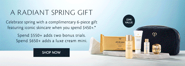 Enjoy our Radiant 6-piece spring gift when you spend $450+ .