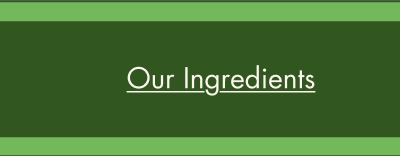 Our Ingredients
